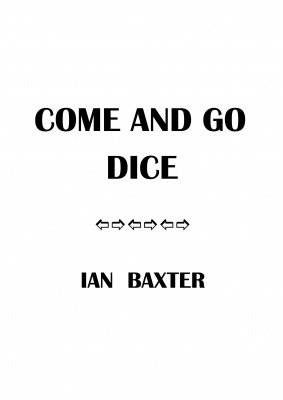 Come and Go Dice by Ian Baxter