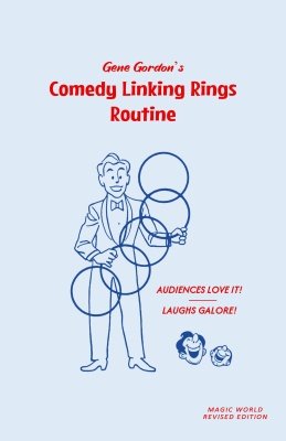 Comedy Linking Ring Routine by Gene Gordon