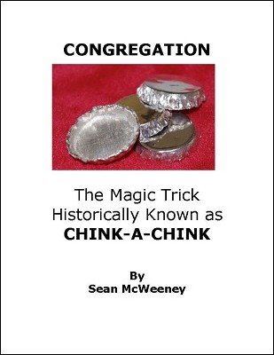 Congregation: The Magic Trick Historically Known as Chink-a-Chink by Sean McWeeney