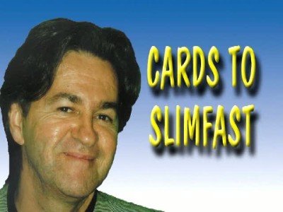 Cards to Slimfast by Carl Cloutier