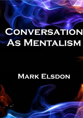 Conversation as Mentalism 1 by Mark Elsdon