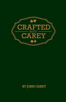 Crafted with Carey by John Carey