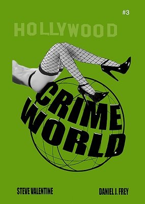 Crimeworld #3 by Steve Valentine & Daniel J. Frey
