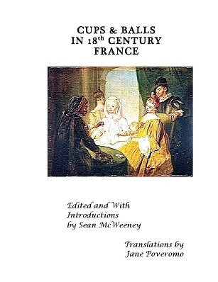 Cups and Balls in 18th Century France by Sean McWeeney