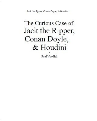 The Curious Case of Jack the Ripper, Conan Doyle and Houdini by Paul Voodini