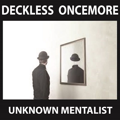 Deckless Oncemore by Unknown Mentalist