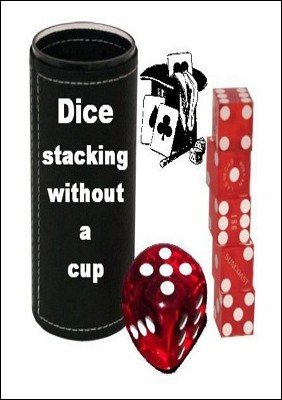 Dice Stacking Without A Cup by Michael Lyth