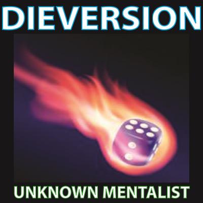 Dieversion by Unknown Mentalist