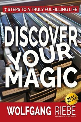 Discover Your Magic by Wolfgang Riebe