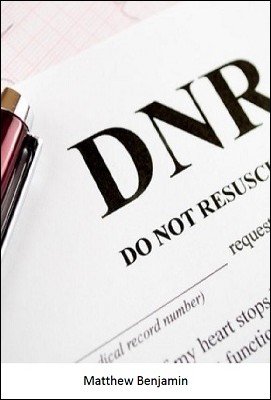 DNR: Do Not Resuscitate by Matthew Benjamin