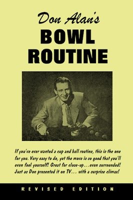 Don Alan's Bowl Routine by Don Alan