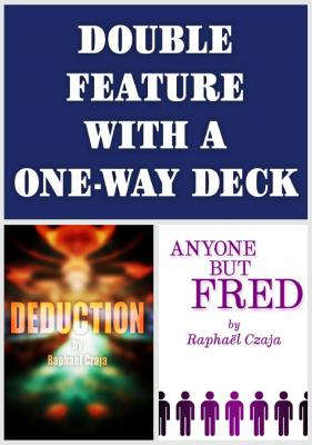 Double Feature with a One-Way Deck by Raphaël Czaja