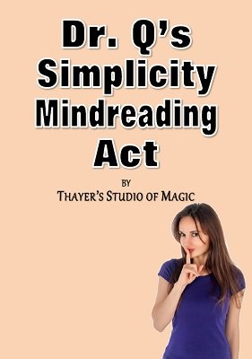 Dr. Q's Simplicity Mindreading Act by Floyd Gerald Thayer