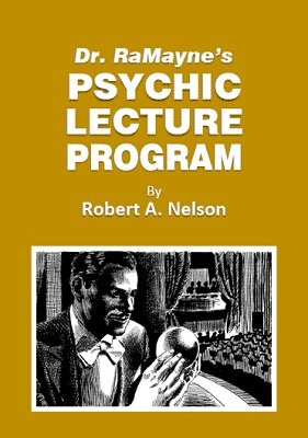 Dr. RaMayne's Psychic Lecture Program by Robert A. Nelson