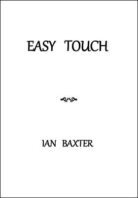 Easy Touch by Ian Baxter