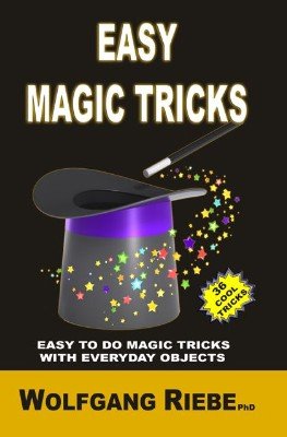 Easy Magic Tricks by Wolfgang Riebe
