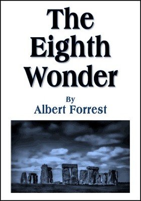 The Eighth Wonder by Albert Forrest