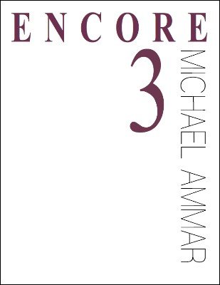 Encore 3 by Michael Ammar