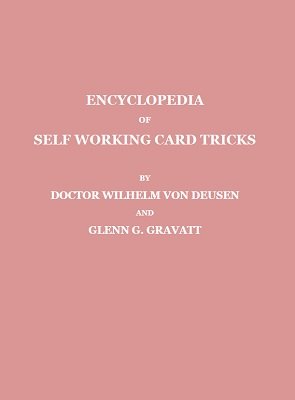 Encyclopedia of Self-Working Card Tricks by Glenn G. Gravatt