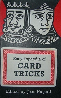 Encyclopedia of Card Tricks by Jean Hugard