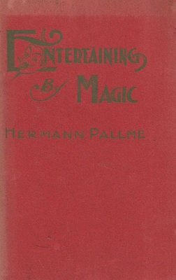 Entertaining by Magic by Hermann Pallme