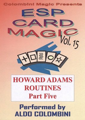 ESP Card Magic Vol. 15: Howard Adams Part 5 by Aldo Colombini