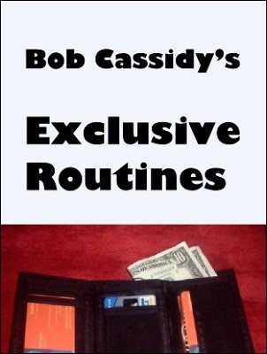 Exclusive Routines by Bob Cassidy