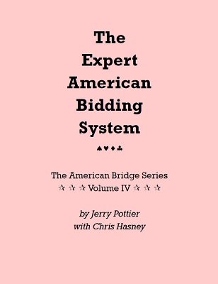 The Expert American Bidding System by Chris Hasney & Jerry Pottier