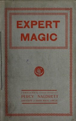 Expert Magic: Collected Magic Series Volume 3 by Percy Naldrett