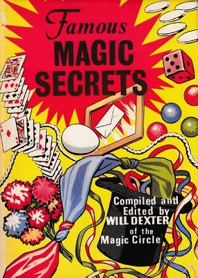 Famous Magic Secrets by Will Dexter