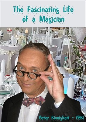 The Fascinating Life of a Magician by Peki