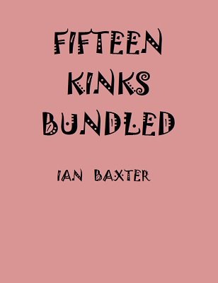 Fifteen Kinks Bundled by Ian Baxter