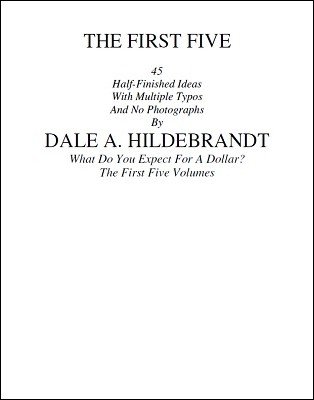 The First Five by Dale A. Hildebrandt