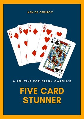 Five Card Stunner by Ken de Courcy