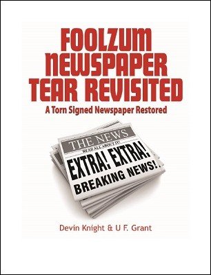 Foolzum Newspaper Tear Revisited by Devin Knight & Ulysses Frederick Grant