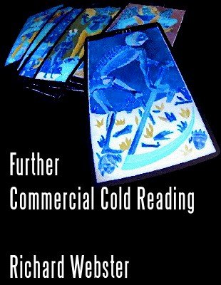 Further Commercial Cold Reading: Volume 2 by Richard Webster