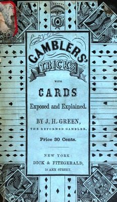Gamblers' Tricks With Cards Exposed and Explained by Jonathan H. Green