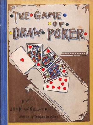 The Game of Draw Poker by John W. Keller
