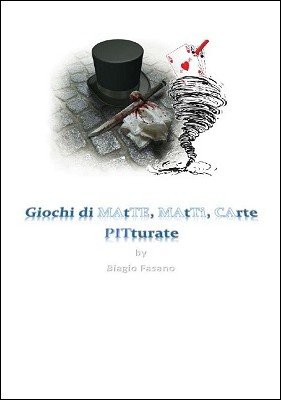 Giochi di MAtTE, MAtTi, CArte PITturate by Biagio Fasano