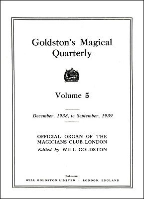 Goldston's Magical Quarterly Volume 5 (Dec 1938 - Sep 1939) by Will Goldston