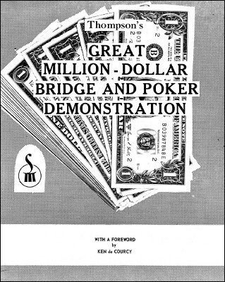 Great Million Dollar Bridge and Poker Demonstration by George Thompson