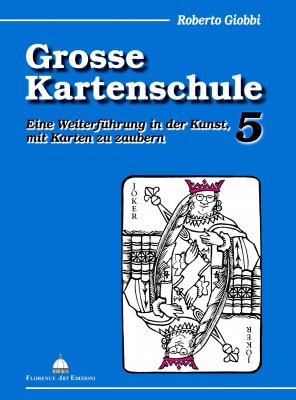 Grosse Kartenschule 5 by Roberto Giobbi