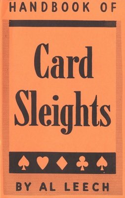 Handbook of Card Sleights by Al Leech