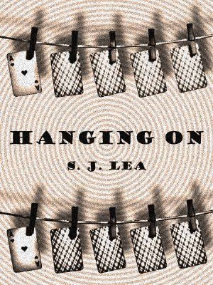 Hanging On by Simon J. Lea