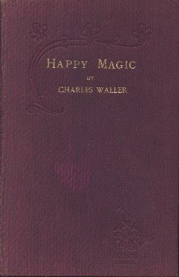 Happy Magic (used) by Charles Waller
