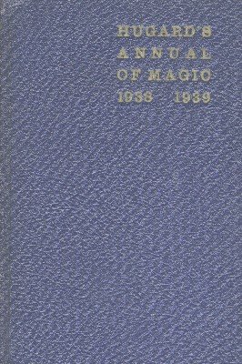 Magic Annual 1938-1939 (Hugard's Annual of Magic) by Jean Hugard