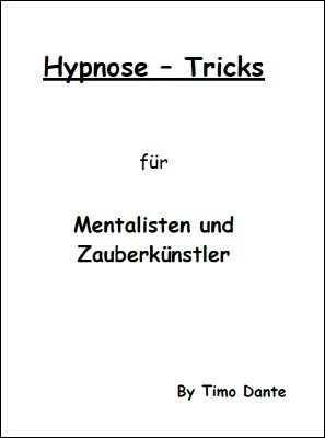 Hypnose Tricks by Timo Dante