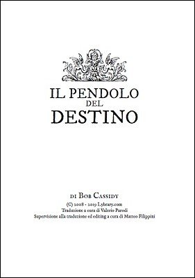 Il Pendolo del Destino by Bob Cassidy