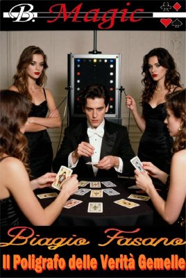 Il Poligrafo delle Verità Gemelle by Biagio Fasano