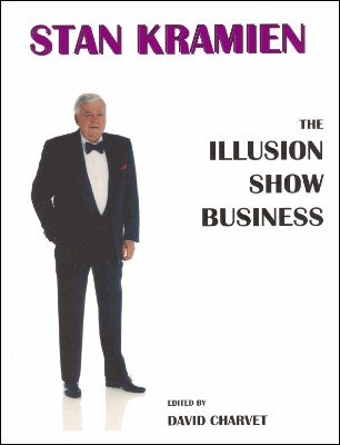 The Illusion Show Business by Stan Kramien